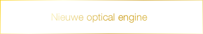 Nieuwe optical engine
