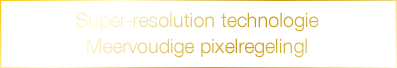 Super-resolution technologie Meervoudige pixelregeling